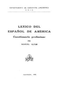 Léxico del español de América : cuestionario preliminar / por Manuel Alvar | Biblioteca Virtual Miguel de Cervantes