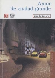 Amor de ciudad grande [Fragmento] / Vicente Quirarte | Biblioteca Virtual Miguel de Cervantes