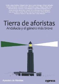 Tierra de aforistas. Andalucía y el género más breve  / prólogo de José Luis José Luis Trullo | Biblioteca Virtual Miguel de Cervantes