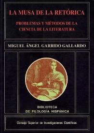 La musa de la retórica : problemas y métodos de la ciencia de la literatura / Miguel Ángel Garrido Gallardo | Biblioteca Virtual Miguel de Cervantes