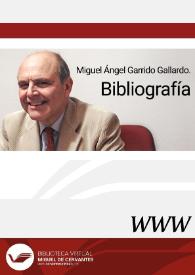 Miguel Ángel Garrido Gallardo. Bibliografía | Biblioteca Virtual Miguel de Cervantes