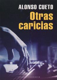 Otras caricias. Capítulo 1 / Alonso Cueto | Biblioteca Virtual Miguel de Cervantes